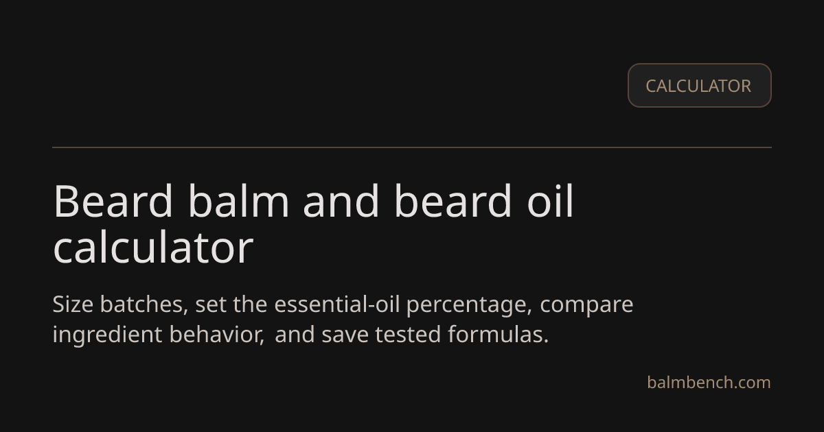 Beard Balm and Beard Oil Calculator | Balm Bench